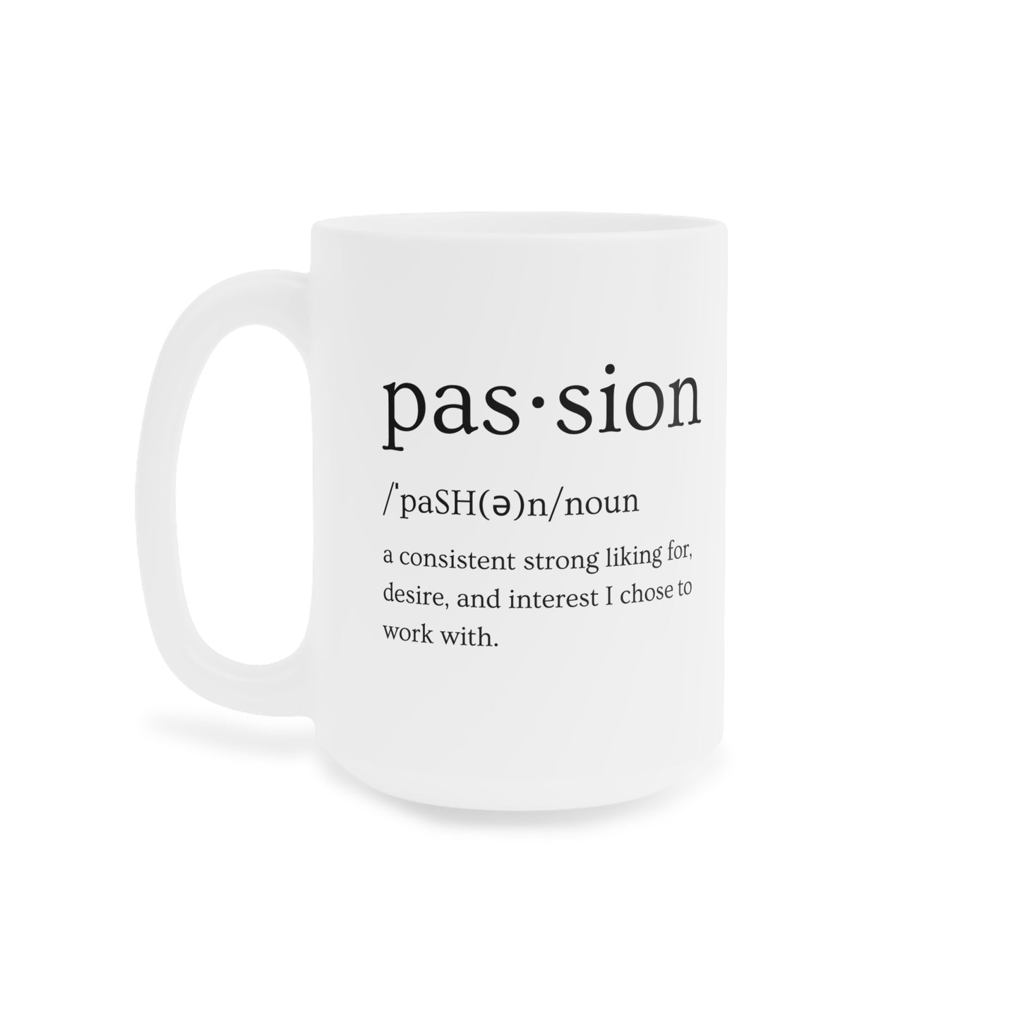 White Passion Ceramic Mug (Available in 3 Sizes)